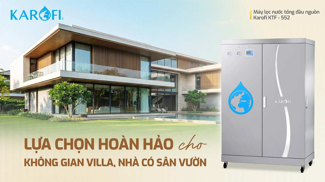 Máy lọc nước tổng đầu nguồn Karofi KTF - 552